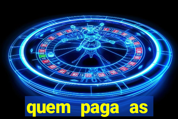 quem paga as passagens dos times de futebol